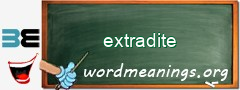WordMeaning blackboard for extradite
